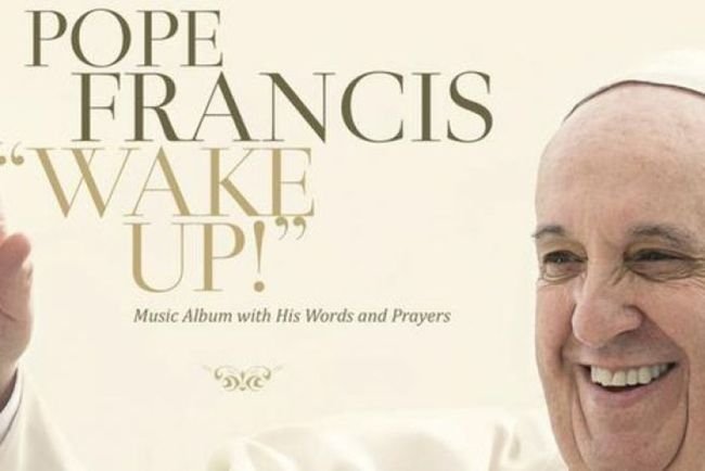  ASCULTAŢI single-ul „Wake Up! Go! Go! Forward!” lansat de Papa Francisc