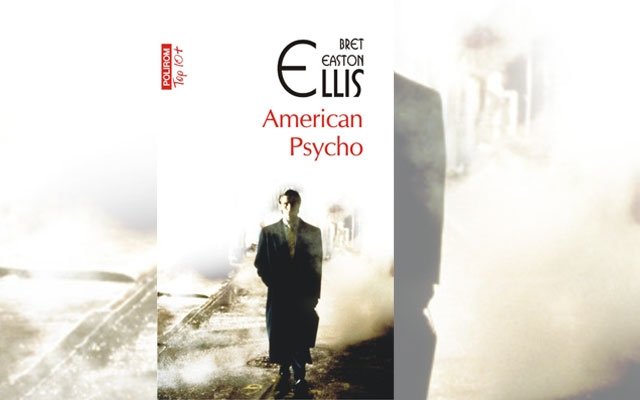  ”American Psycho”, de Bret Easton Ellis