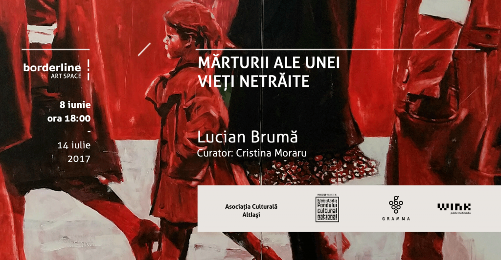  Mărturii ale unei vieți netrăite – expoziție de pictură a lui Lucian Brumă