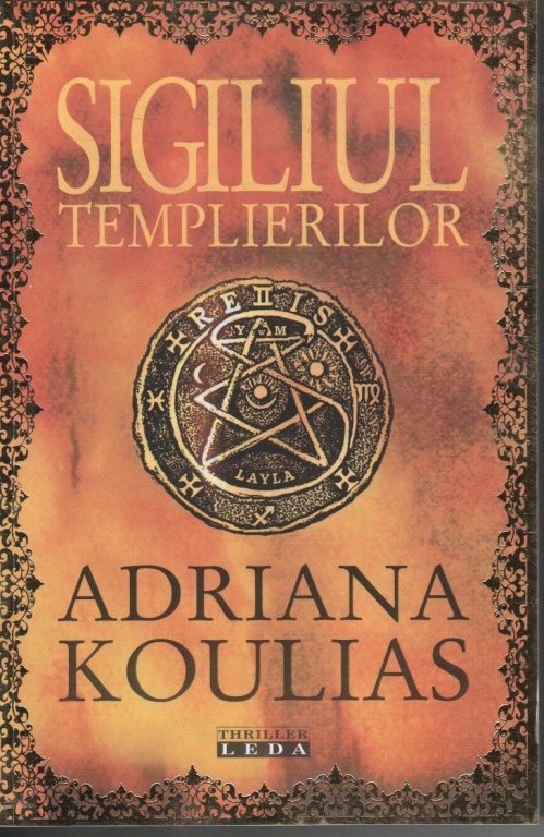 ”Sigiliul templierilor”, de Adriana Koulias