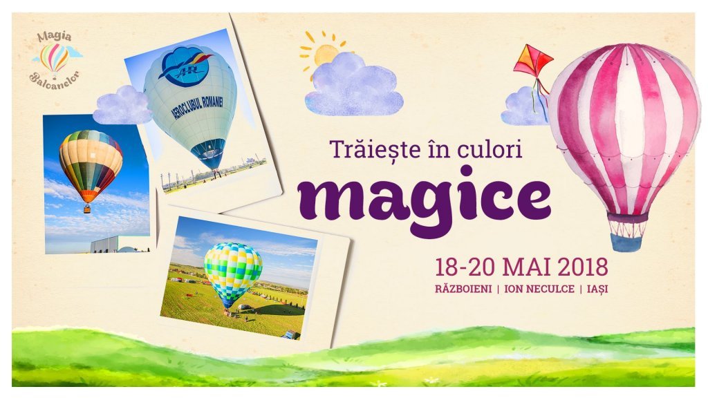  „Magia baloanelor – festival al baloanelor cu aer cald”, ediția a treia – Trăiește în culori magice!