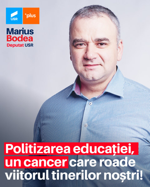  Marius Bodea (deputat USR): Politizarea grosolană a învățământului este un cancer care va măcina viitorul generațiilor de elevi și studenți din România (P)