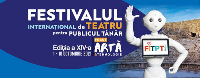  Azi începe Festivalul Internaţional de Teatru pentru Publicul Tânăr