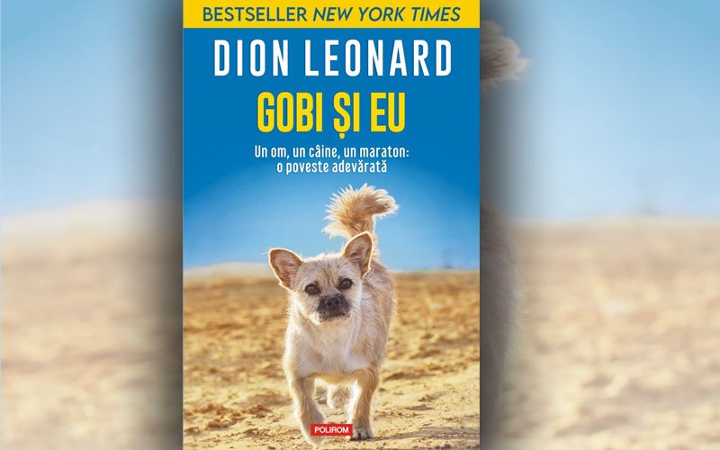  “Gobi şi eu. Un om, un câine, un maraton” de Dion Leonard