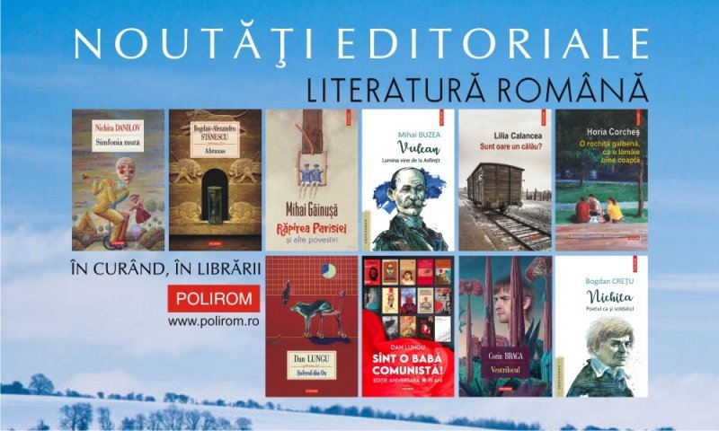  Noutăţi editoriale Polirom. Literatură Română