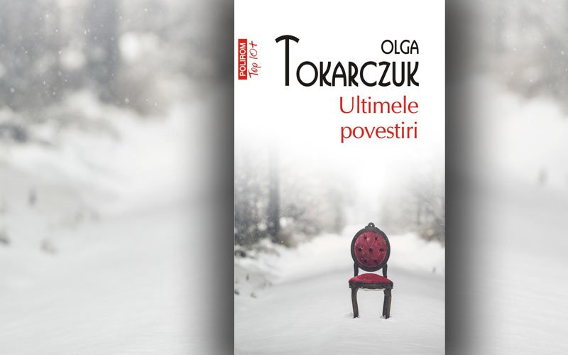  “Ultimele povestiri” de Olga Tokarczuk
