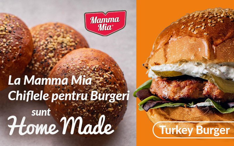  La Mamma Mia toți burgerii sunt cu chiflă Home Made! (P)