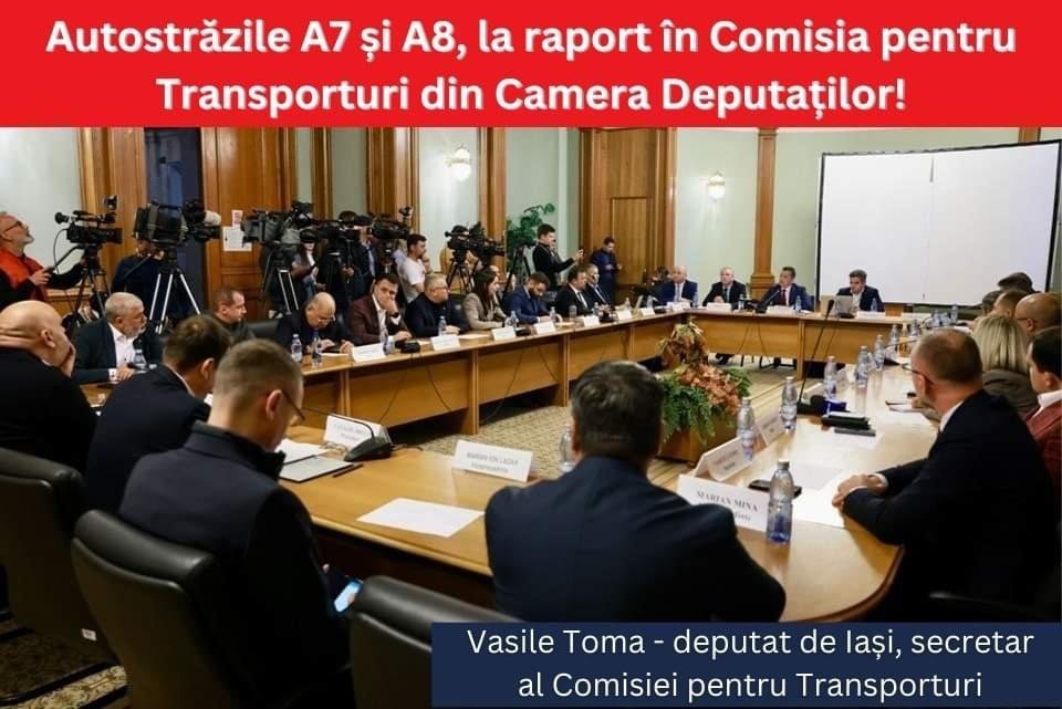  Autostrăzile A7 și A8, la raport în Comisia pentru Transporturi și Infrastructură a Camerei Deputaților! (P)