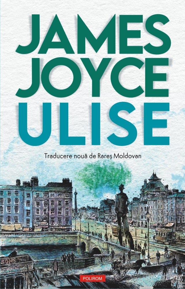  Ulise de James Joyce, într-o nouă traducere la Editura Polirom