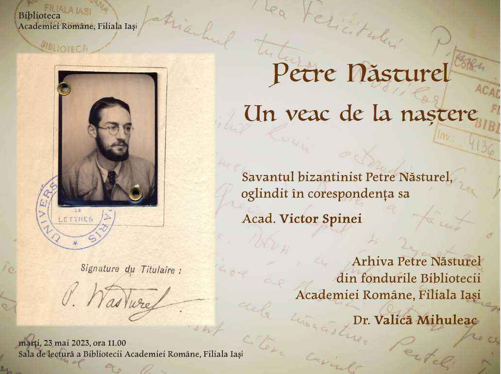  100 de ani de la nașterea marelui istoric Petre Năsturel. Manifestări organizate de Biblioteca Filialei Iași a Academiei Române
