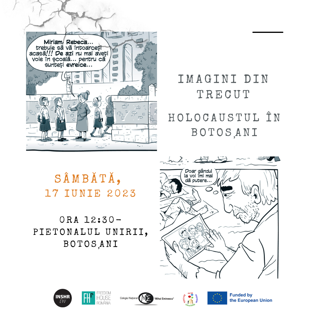  Holocaustul din România în benzi desenate. Povești de viață ale evreilor și romilor din Botoșani într-o expoziție realizată cu ajutorul elevilor din Botoșani.
