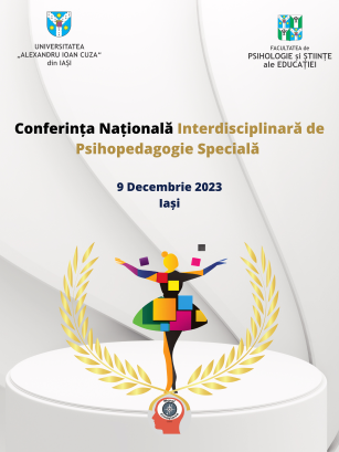 Prima Conferinţă Naţională Interdisciplinară de Psihopedagogie Specială, la UAIC. Speakeri din patru universităţi