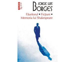 “Făuritorul - Ficțiuni – Memoria lui Shakespeare” de Jorge Luis Borges