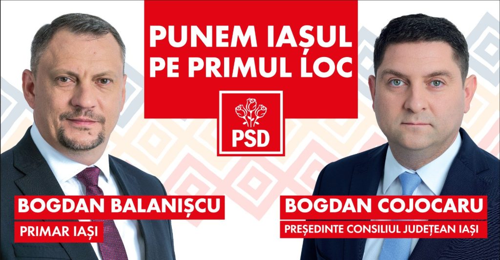  Bogdan Cojocaru şi Bogdan Balanişcu, candidaţii PSD Iaşi pentru CJ Iaşi şi primăria municipiului Iaşi